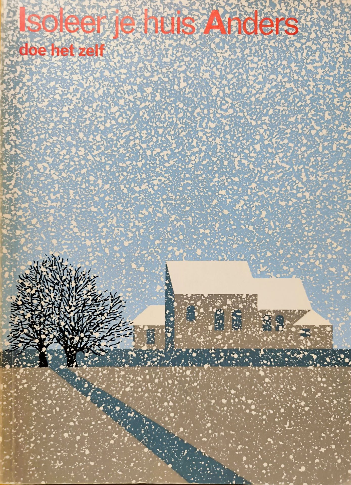 Isoleer Je Huis Anders, Doe het Zelf (1983)