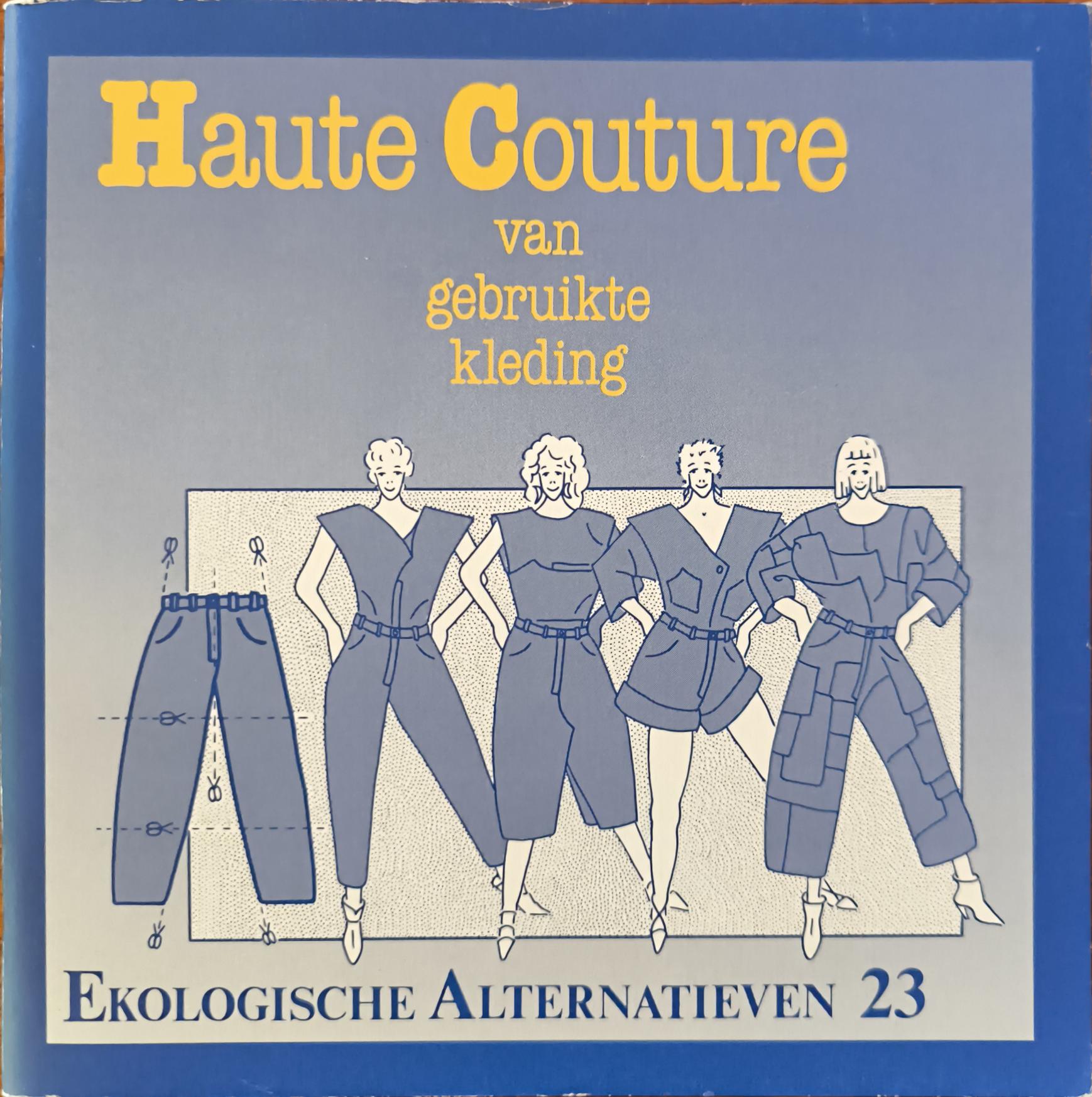 Haute Couture van Gebruikte Kleding (1987)